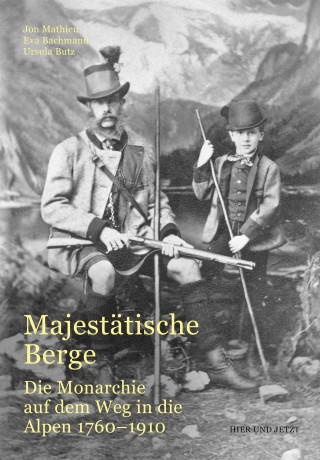 Jon Mathieu, Eva Bachmann, Ursula Butz: Majestätische Berge