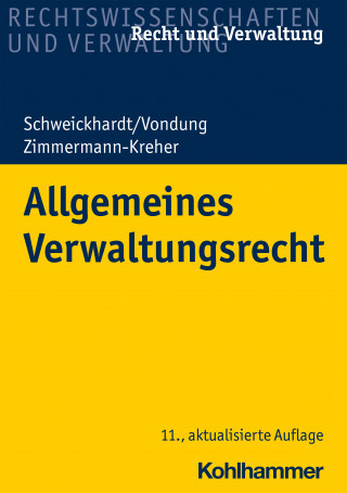 Rudolf Schweickhardt, Ute Vondung, Annette Zimmermann-Kreher, Christian Walker, Lars Steinhorst, Kay-Uwe Martens, Gernot Joerger, Michael Frey, Gerald G. Sander, Torsten Noak, Jürgen Fleckenstein, Bernd Brenndörfer, Hans-Ingo von Pollern, Torsten Hartleb, Thorsten Hesselbarth: Allgemeines Verwaltungsrecht