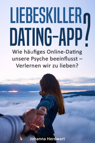 Johanna Herdwart: Liebeskiller Dating-App?