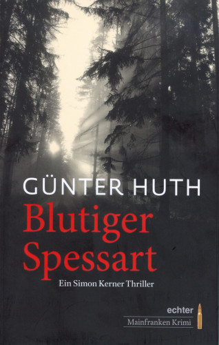 Günter Huth: Blutiger Spessart