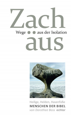 Dorothee Boss: Wege aus der Isolation: Zachäus