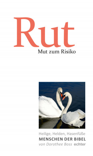 Dorothee Boss: Mut zum Risiko: Rut