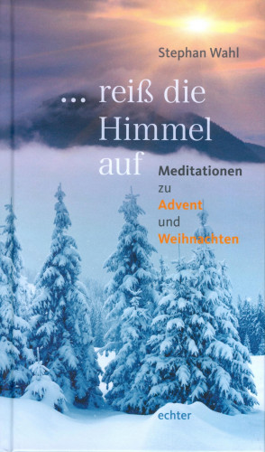 Stephan Wahl: ... reiß die Himmel auf
