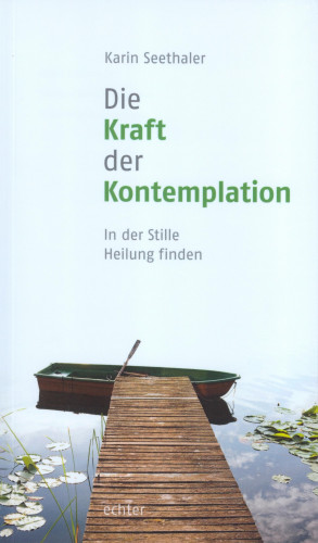 Karin Seethaler: Die Kraft der Kontemplation