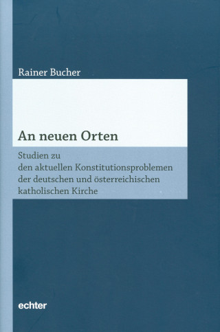 Rainer Bucher: An neuen Orten