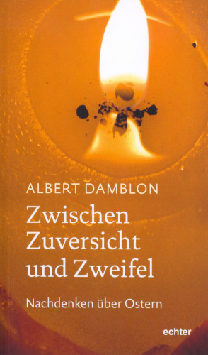 Albert Damblon: Zwischen Zuversicht und Zweifel
