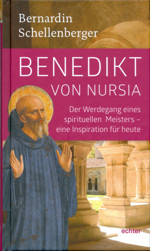 Bernardin Schellenberger: Benedikt von Nursia