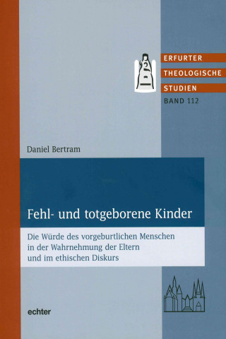 Daniel Bertram: Fehl- und totgeborene Kinder