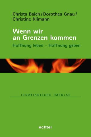 Christa Baich, Dorothea Gnau, Christine Klimann: Wenn wir an Grenzen kommen