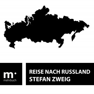 Stefan Zweig: Reise nach Russland