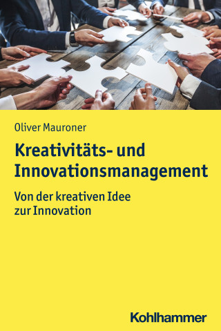 Oliver Mauroner: Kreativitäts- und Innovationsmanagement