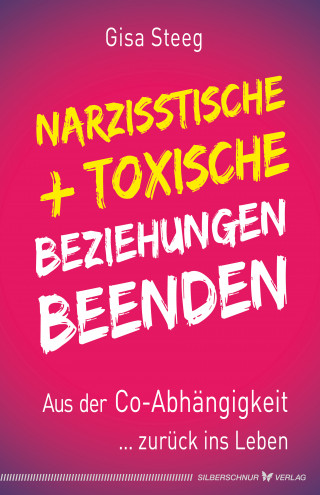 Gisa Steeg: Narzisstische und toxische Beziehungen beenden