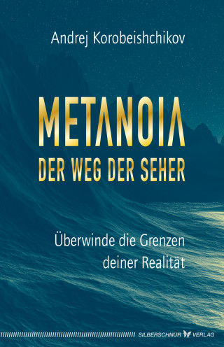 Korobeishchikov Andrej: Metanoia – Der Weg der Seher