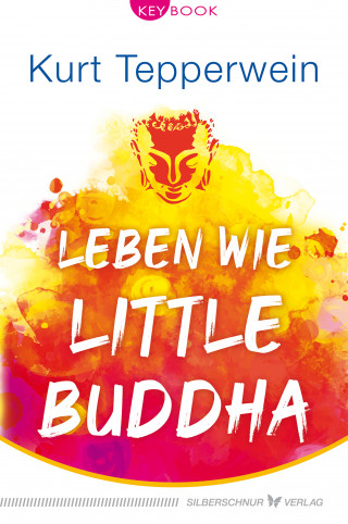 Kurt Tepperwein: Leben wie Little Buddha