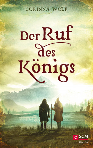 Corinna Wolf: Der Ruf des Königs