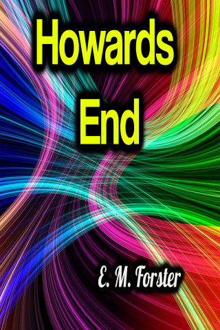 E.M. Forster: Howards End