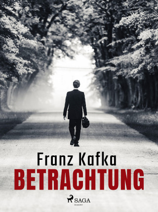 Franz Kafka: Betrachtung