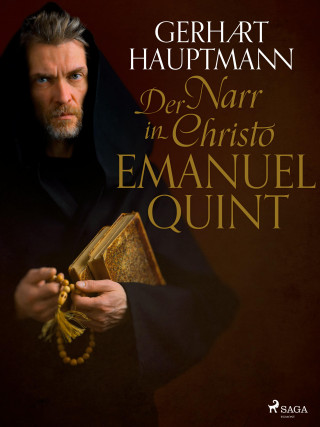 Gerhart Hauptmann: Der Narr in Christo Emanuel Quint