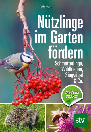 Sofie Meys: Nützlinge im Garten fördern