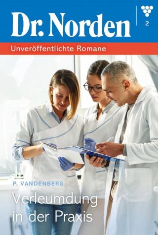 Patricia Vandenberg: Verleumdung in der Praxis