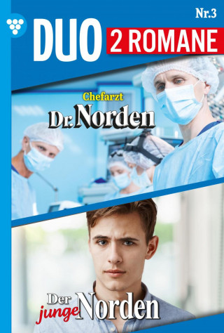 Carolin Grahl, Patricia Vandenberg: Chefarzt Dr. Norden 1113 + Der junge Norden 3