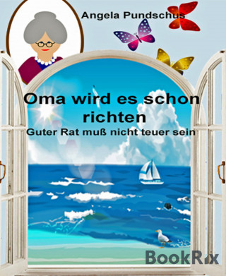 Angela Pundschus: Oma wird es schon richten