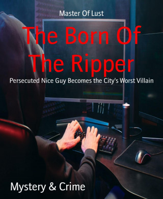 Master Of Lust: The Born Of The Ripper