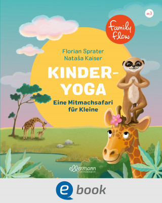 Florian Sprater: FamilyFlow. Kinderyoga