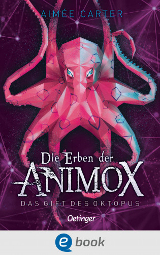 Aimée Carter: Die Erben der Animox 2. Das Gift des Oktopus