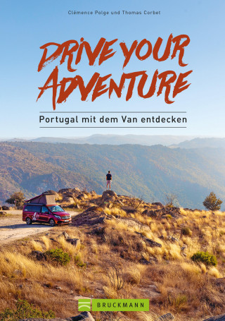 Clémence Polge, Thomas Corbet: Drive your adventure - Portugal mit dem Van entdecken