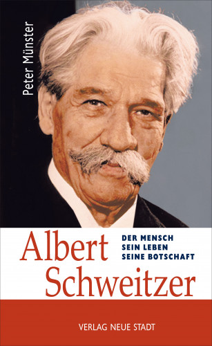 Peter Münster: Albert Schweitzer