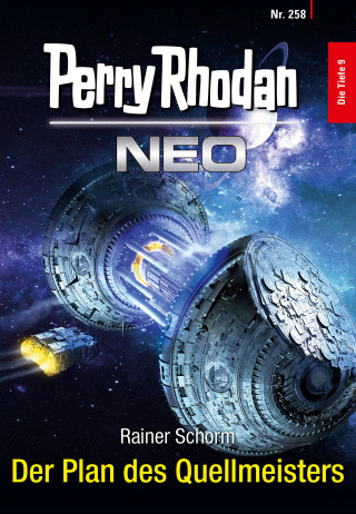 Rainer Schorm: Perry Rhodan Neo 258: Der Plan des Quellmeisters