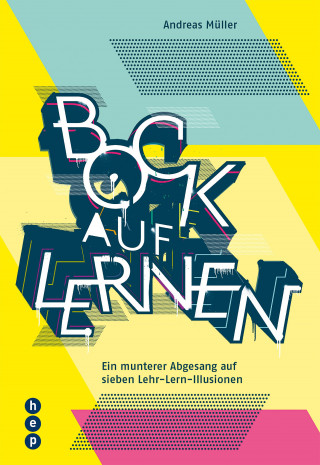 Andreas Müller: Bock auf Lernen (E-Book)