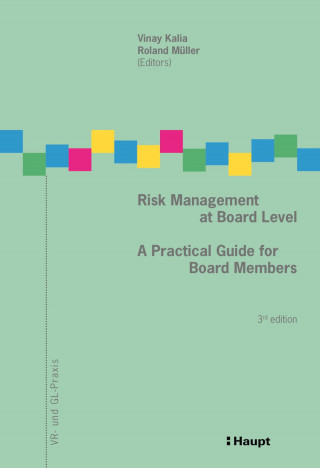 Vinay Kalia, Roland Müller: Risk Management at Board Level