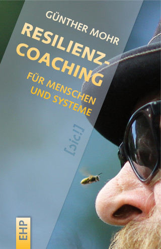 Günther Mohr: Resilienzcoaching für Menschen und Systeme