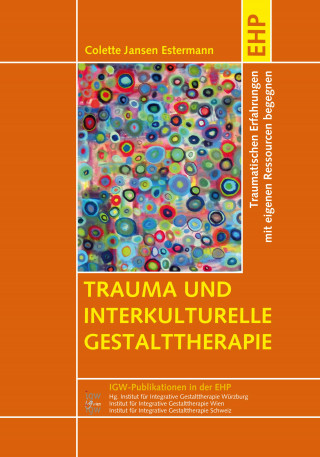 Colette Jansen Estermann: Trauma und interkulturelle Gestalttherapie
