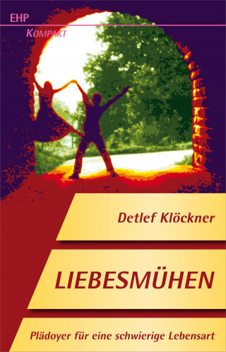 Detlef Klöckner: Liebesmühen