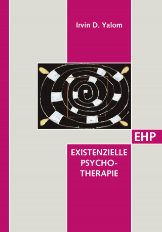 Irvin D. Yalom: Existenzielle Psychotherapie