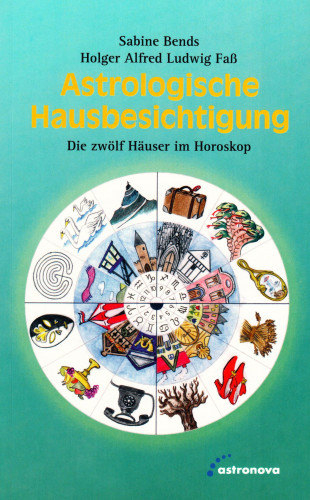 Sabine Bends, Holger Faß: Astrologische Hausbesichtigung