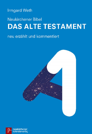 Irmgard Weth: Neukirchener Bibel - Das Alte Testament
