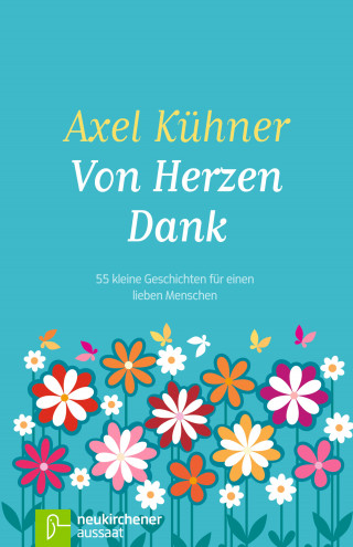 Axel Kühner: Von Herzen Dank