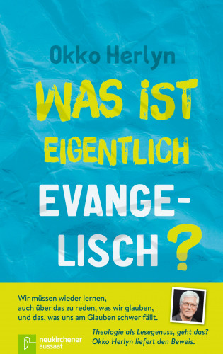 Okko Herlyn: Was ist eigentlich evangelisch?