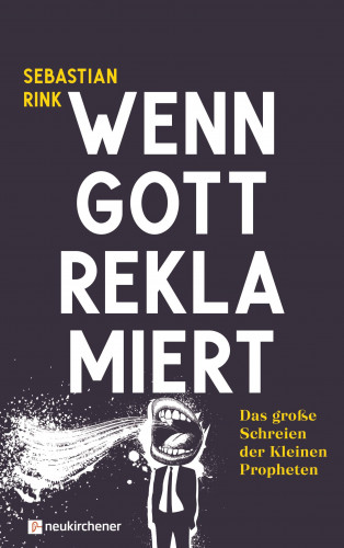 Sebastian Rink: Wenn Gott reklamiert