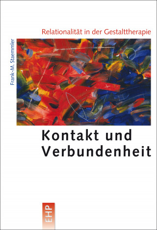 Frank-M. Staemmler: Relationalität in der Gestalttherapie