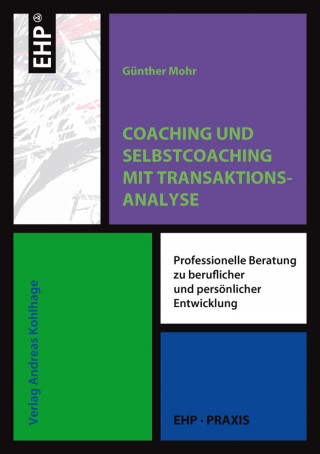 Günther Mohr: Coaching und Selbstcoaching mit Transaktionsanalyse