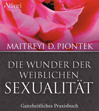 Maitreyi Piontek: Die Wunder der weiblichen Sexualität