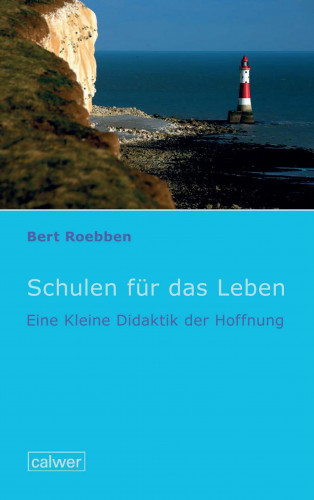 Bert Roebben: Schulen für das Leben