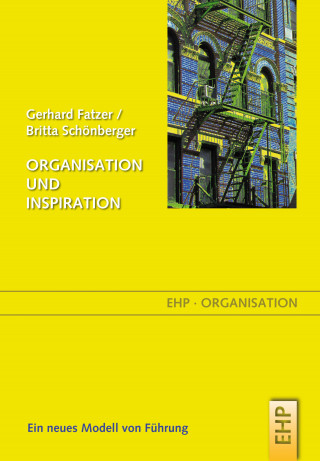 Gerhard Fatzer, Britta Schönberger, Sabina Schoefer: Organisation und Inspiration