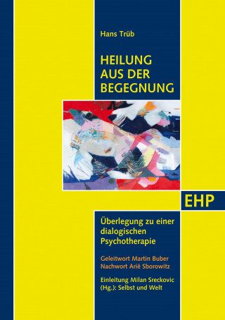 Hans Trüb: Heilung aus der Begegnung