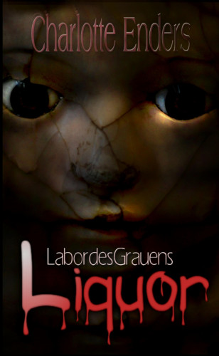 Charlotte Enders: Labor des Grauens